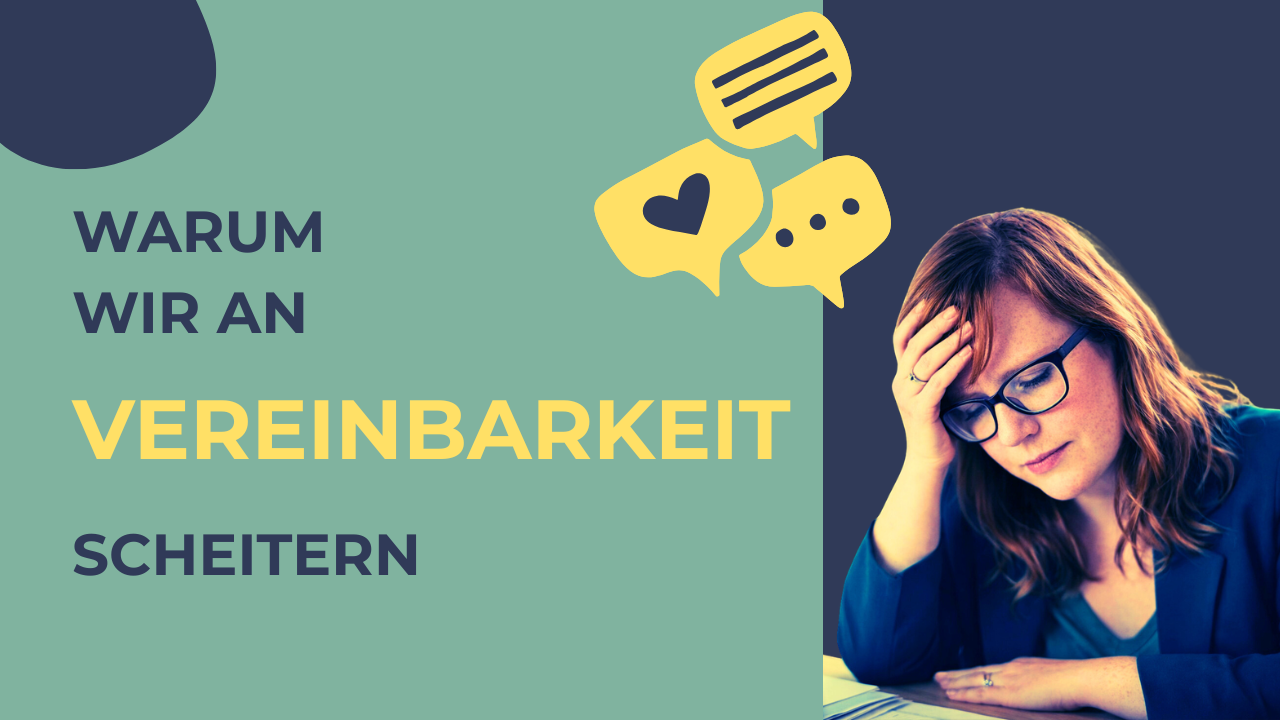 Warum Vereinbarkeit von Familie und Beruf oft scheitert (und warum es nicht deine Schuld ist)